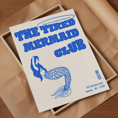 Blue Tired Mermaid Club Art Print