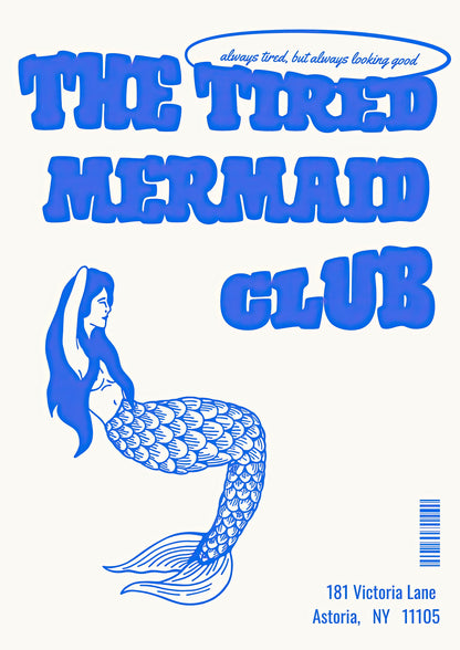 Blue Tired Mermaid Club Art Print